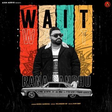 download Wait-(Rajinder-RP) Rana Sandhu mp3